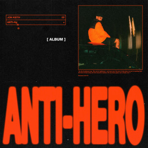 Anti-Hero, альбом Jon Keith