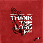 Thank the Lord (Remix) [feat. Bizzle & V. Rose]