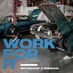Work For It, album by Mission, BrvndonP