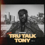 Tru Talk Tony, Vol. 2, альбом Mission