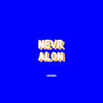 Nevr Alon, album by Not Klyde