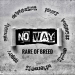 No Way, album by Rare of Breed