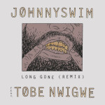 Long Gone (Remix) [feat. Tobe Nwigwe], album by Tobe Nwigwe