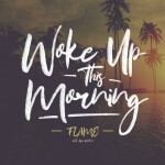 Woke Up This Morning, album by FLAME