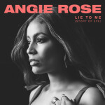 Lie To Me (Story Of Eve), album by Angie Rose