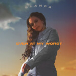 Even At My Worst, album by Blanca