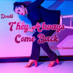 They Always Come Back, album by Dondi