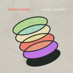 Complaining, альбом James Gardin