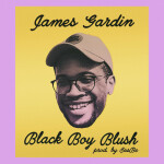 Black Boy Blush, album by James Gardin