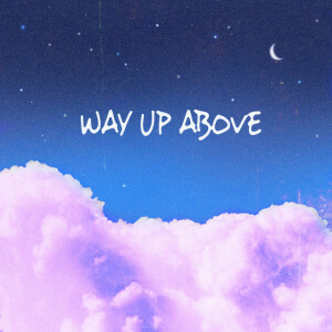 Way Up Above, album by Sansone