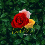 Love Child 2, album by Angeloh