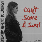 Can't Save a Soul (feat. nobigdyl), album by Danielle Apicella