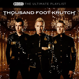 The Ultimate Playlist, album by Thousand Foot Krutch