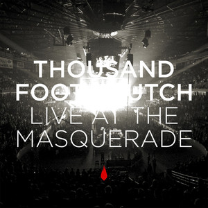 Live At The Masquerade, album by Thousand Foot Krutch