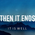 It Is Well (Bethel Cover), альбом Then It Ends