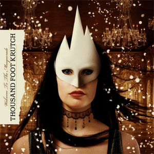 Welcome To The Masquerade, album by Thousand Foot Krutch