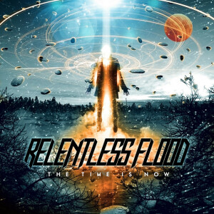 The Time Is Now, альбом Relentless Flood