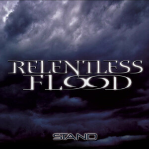 Stand, album by Relentless Flood