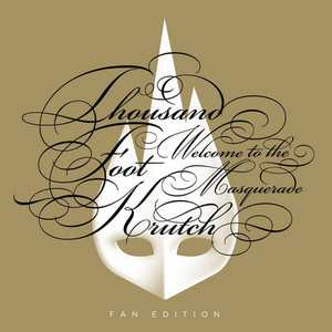 Welcome To The Masquerade (Fan Edition), album by Thousand Foot Krutch