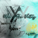 Words Won't Define, album by We Are Victory