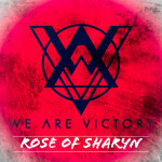 Rose of Sharyn, album by We Are Victory