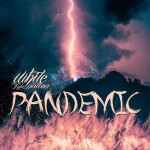 Pandemic, album by White Robe Nation