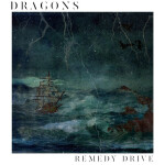 Dragons, album by Remedy Drive