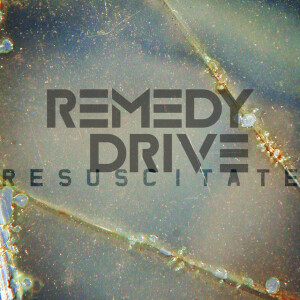 Resuscitate, album by Remedy Drive