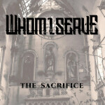 The Sacrifice, альбом Whom I Serve