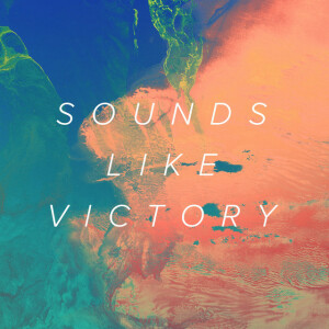 Sounds Like Victory (Deluxe Edition), альбом River Valley Worship
