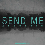 Send Me (Acoustic), album by Crossroads Music