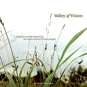 Valley of Vision, album by Sovereign Grace Music