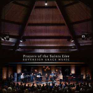 Prayers of the Saints (Live), album by Sovereign Grace Music