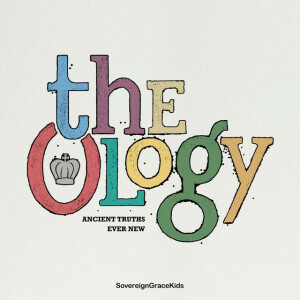 The Ology: Ancient Truths Ever New, альбом Sovereign Grace Music