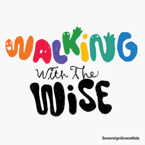 Walking With the Wise, album by Sovereign Grace Music