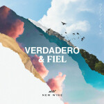 Verdadero y Fiel, альбом New Wine