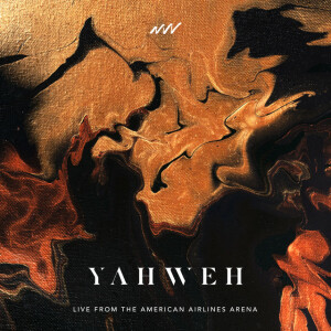 Yahweh (Live From The American Airlines Arena), альбом New Wine