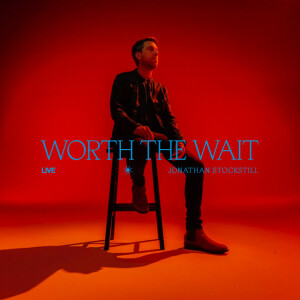 Worth the Wait (Live), album by Jonathan Stockstill