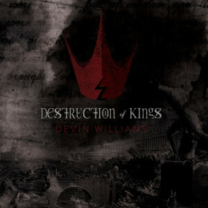 Destruction of Kings, album by Devin Williams