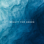 Beauty for Ashes, album by Kira Fontana