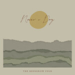 Never a Day, альбом The Hedgerow Folk