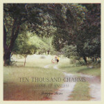 Ten Thousand Charms (Come Ye Sinners), album by Maggie Amini