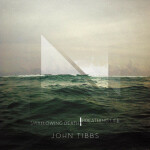 Swallowing Death, Breathing Life, альбом John Tibbs