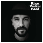 Rhett Walker Band - EP, album by Rhett Walker