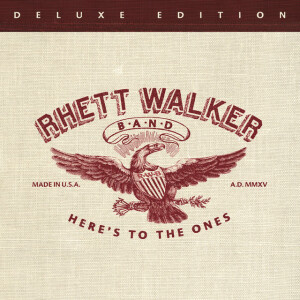Here's To The Ones (Deluxe Edition), album by Rhett Walker