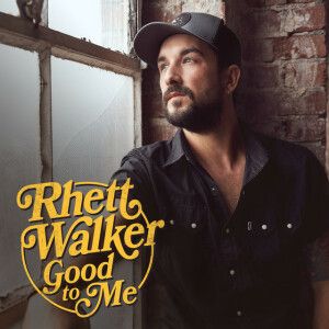 Good to Me, альбом Rhett Walker