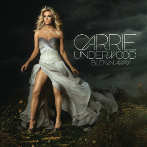 Blown Away (Track by Track), альбом Carrie Underwood