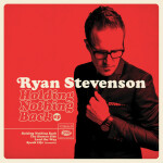 Holding Nothing Back EP, album by Ryan Stevenson