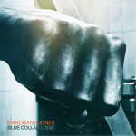 Blue Collar Logic, album by Mahogany Jones