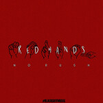 No Rush, альбом RED Hands